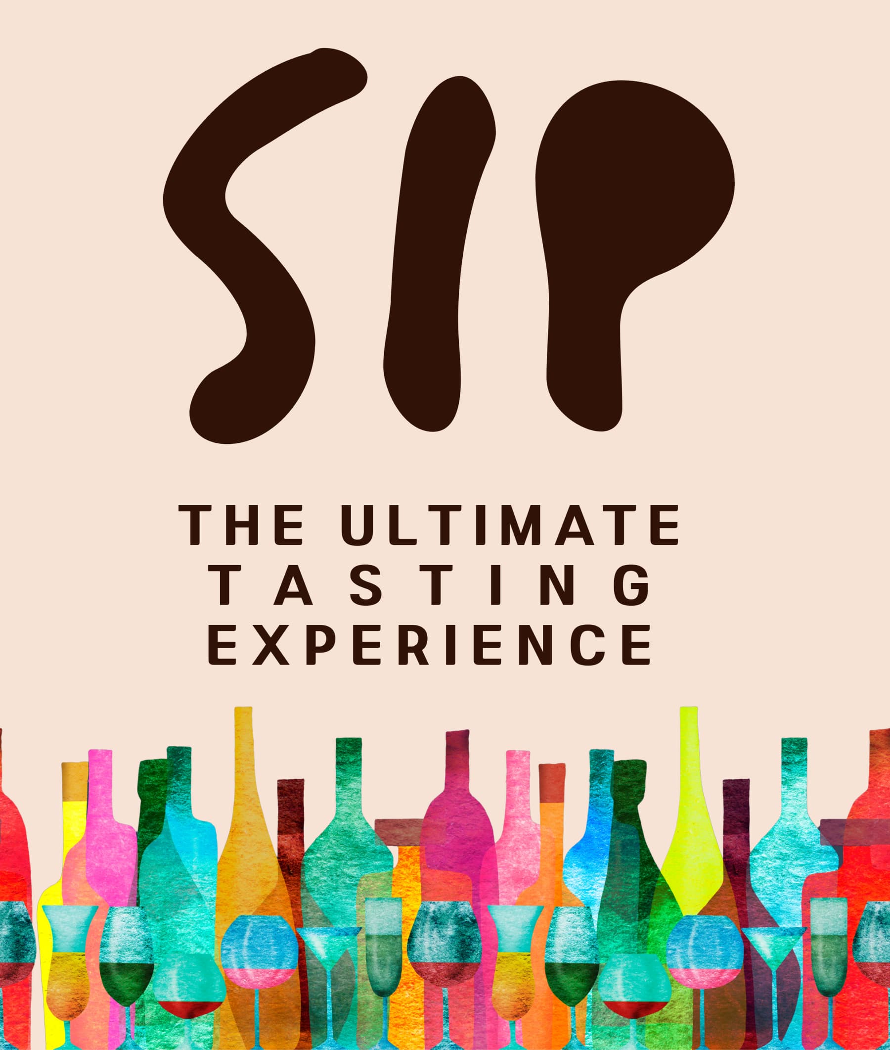 SIP: The Ultimate Tasting Experience
